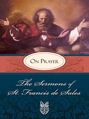 cover image of The Sermons of St. Francis de Sales on Prayer